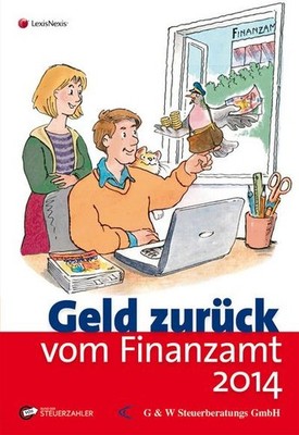 Geld zurück vom Finanzamt 2014: Das smarte Steuersparbuch, Oliver Ginthör