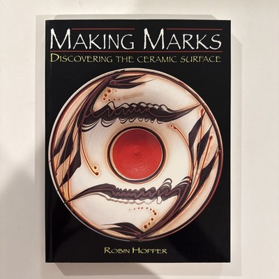 Making Marks: Discovering the Ceramic Surface by Hopper 2004 Sftcvr VG V1