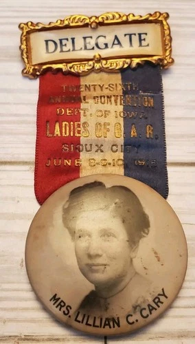 1915 Ladies of GAR Sioux City Iowa Convention Lillian C Cary Delegate Ribbon Pin
