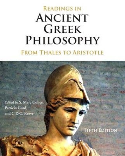 Readings in Ancient Greek Philosophy : From Thales to Aristotle by Patricia ...
