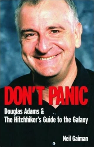 Don't Panic: Douglas Adams and the "Hitch-hike... by Dickson, David K. Paperback