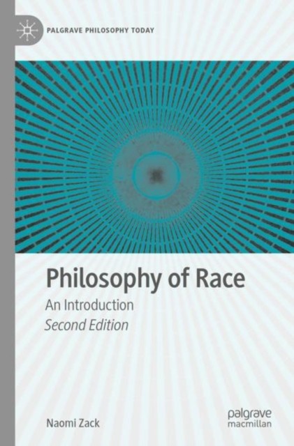 Philosophy of Race: An Introduction by Naomi Zack PAPERBACK 9783031273735