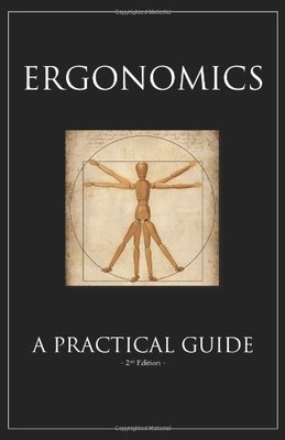 ERGONOMICS: A PRACTICAL GUIDE & COMPANION , 2ND EDITION By National Safety VG
