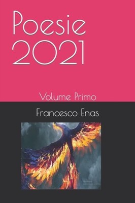 Enas - Poesie 2021  Volume Primo - New paperback or softback - X555z