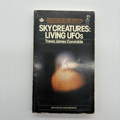 Sky Creatures: Living UFOs By Trevor James Constable Paperback 1978 PB
