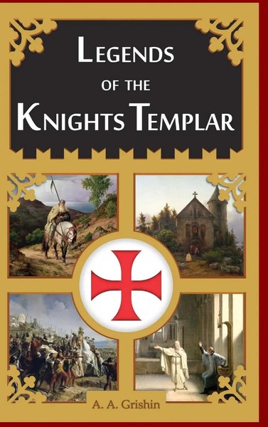 A. A. Grishin | Legends Of The Knights Templar | Buch | Englisch (2014)-image