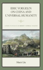 Muen Liu Eric Voegelin on China and Universal...