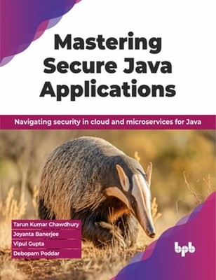 Mastering Secure Java Applications: Navigating security in cloud and by Banerjee