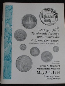 5/3/96 CRAIG A WHITFORD COIN AUCTON CATALOG * MICHIGAN NUMISMATIC 40th ANNIV.