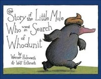 The Story Of The Little Mole Who Went In Search Of Whodunit | Holzwarth (U. A.)