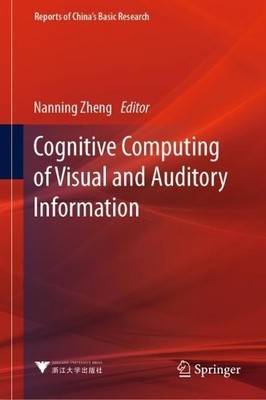 Cognitive Computing of Visual and Auditory Information - 9789819932276