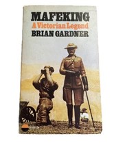 Mafeking: A Victorian legend By Brian Gardner Sphere Paperback 1st 1968