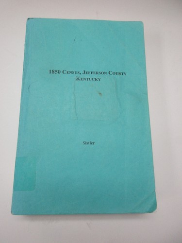 1850 Jefferson County & Louisville Kentucky KY Census Genealogy History Book