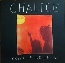 Chalice Good To Be There NEAR MINT Ariola Vin...