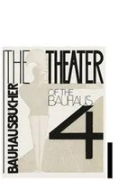 The Theater Of The Bauhaus | BauhausbüCher 4, BauhausbüCher 4 | Oskar Schlemmer