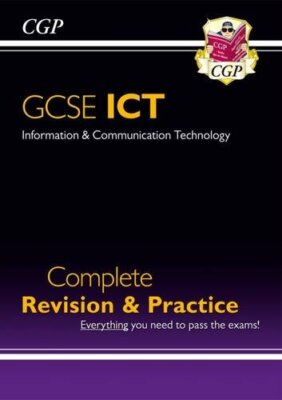 Gcse Ict Complete Revision & Practice By Richard Parsons