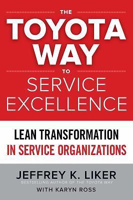 Toyota Service Excellence Guide to Lean Transformation in Organizations  