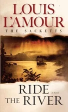 Ride the River: The Sacketts: A Novel - 9780553276831, paperback, Louis LAmour