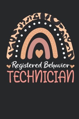 Registered Behavior Technician RBT Behavioral ABA Therapist: Lined Notebook / Jo