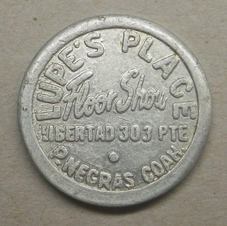 Piedras Negras Coah. Mexico Lupe’s Place Floor Show Alum. 22mm