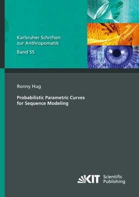 Ronny Hug | Probabilistic Parametric Curves for Sequence Modeling | Taschenbuch