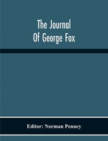 The Journal Of George Fox Norman Penney Taschenbuch Kartoniert / Broschiert 2020