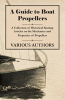 Various | A Guide To Boat Propellers - A Collection Of Historical Boating...