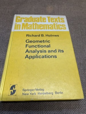 1975 hc Geometric Functional Analysis and its Applications, Holmes, GTM