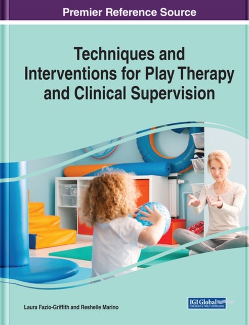 Techniques and Interventions for Play Ther by Laura Jean Fazio-Griffith HARDBACK