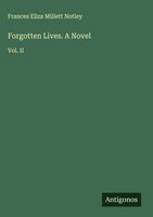 Frances Eliza Millett Notley | Forgotten Lives. A Novel | Buch | Englisch (2025)