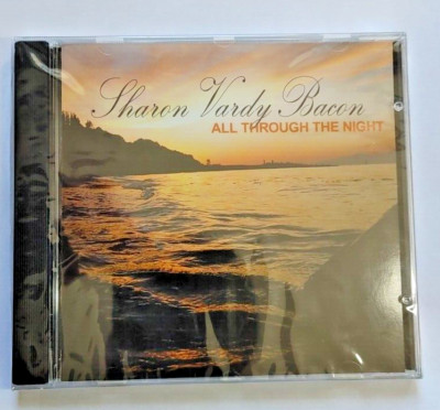 Sharon Vardy Bacon, All Through The Night, Sealed, CD, 2004 New Sealed