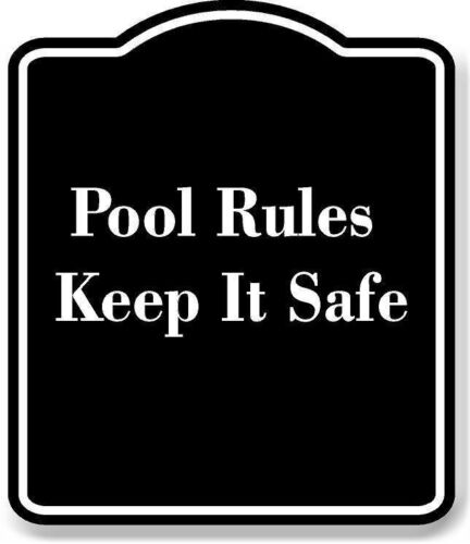 Pool Rules Keep It Safe BLACK Aluminum Composite Sign - Afbeelding 1 van 10