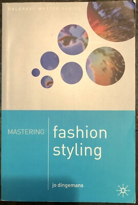 Macmillan Master Ser.: Mastering Fashion Styling by Jo Dingemans (1999, Trade...