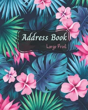 Address Book: Large Print Address Books with Alphabet Index. Large Print Address