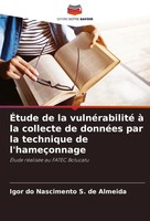 ÉTude De La VulnéRabilité à La Collecte De DonnéEs Par La Technique De...