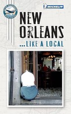 Michelin New Orleans (Like a Local) by Michelin Travel & Lifestyle