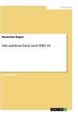 Sale-and-lease-back nach IFRS 16 Maximilian Bogner