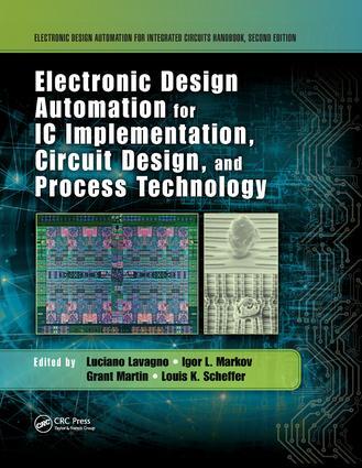 Electronic Design Automation for IC Implementation, Circuit Design, and Proce...