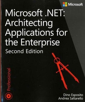 Microsoft .NET - Architecting Applications for the  by Esposito, Dino 0735685355
