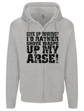 Give up Rowing Boat Rower Coxman Funny Mens Zip Up Hoodie