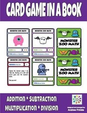 Card Game in a Book - Monster Zoo Math: Basic Operations Math Activity Game by A