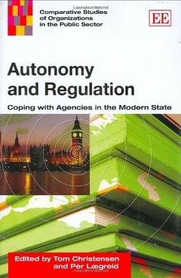 Autonomy and Regulation: Coping with Agencies in the Modern State