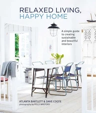 Relaxed Living, Happy Home: A simple guide to creating ...  (hardcover)