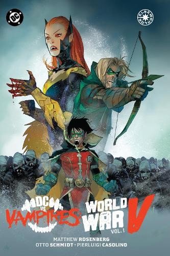 DC vs. Vampires: World War V Vol. 1 by Matthew Rosenberg, Ott... - 9781799509493