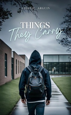 Cristie Arguin | Things They Carry | Taschenbuch | Englisch (2024)