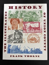 Illustrated History of Union County Paperback Frank Thorne 2005  NEW!