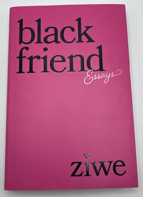 Black Friend Essays Hardcover By Ziwe