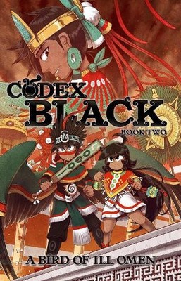 Codex Black (Book Two): A Bird of Ill Omen by Moncada Lozano, Camilo