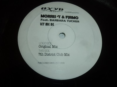 MORRIS T & FJRMO feat BARBARA TUCKER - let me be - 2003 12'' Single - WHITE LABEL