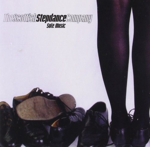 Scottish Stepdance Company Sole Music (CD) Album